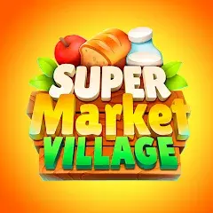 تحميل لعبة Supermarket Village مهكرة 2027 للأندرويد APK مجاناً